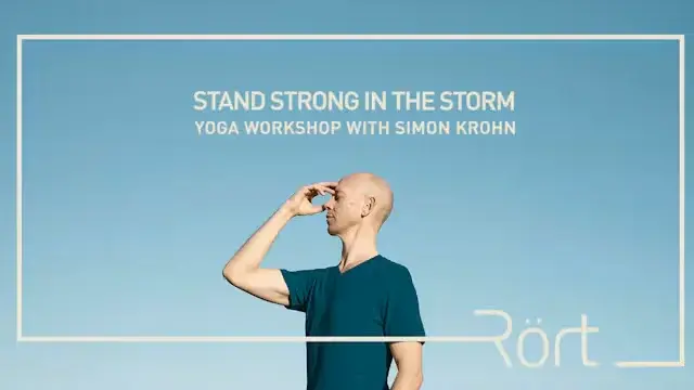 Stand strong in the Storm: Yoga Workshop with Simon Krohn