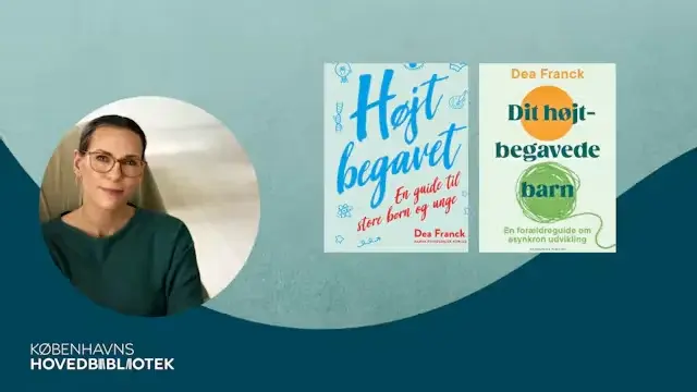 Forældreaften om højt begavede børn med psykolog Dea Franck