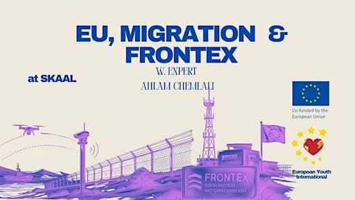EU, Migration & Frontex with Ahlam Chemlali