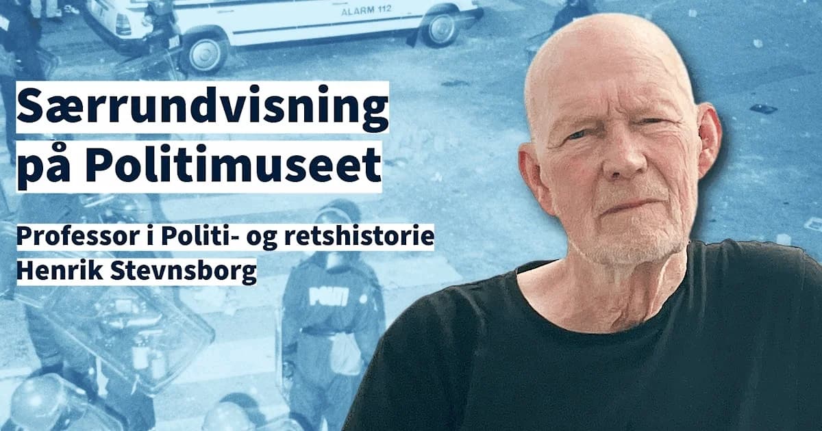 Særrundvisning på Politimuseet med professor Henrik Stevnsborg