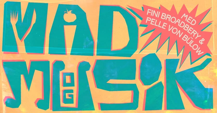 Mad & Musik med Fini Broadbery & Pelle von Bülow