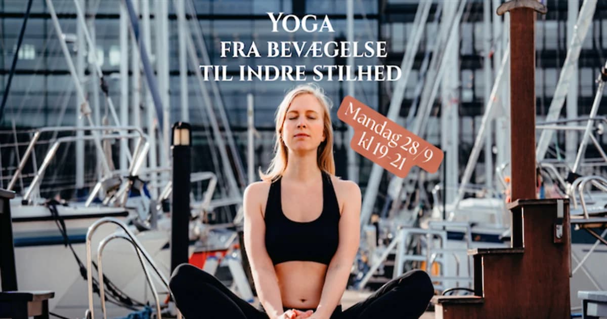 Yoga - fra bevægelse til indre stilhed