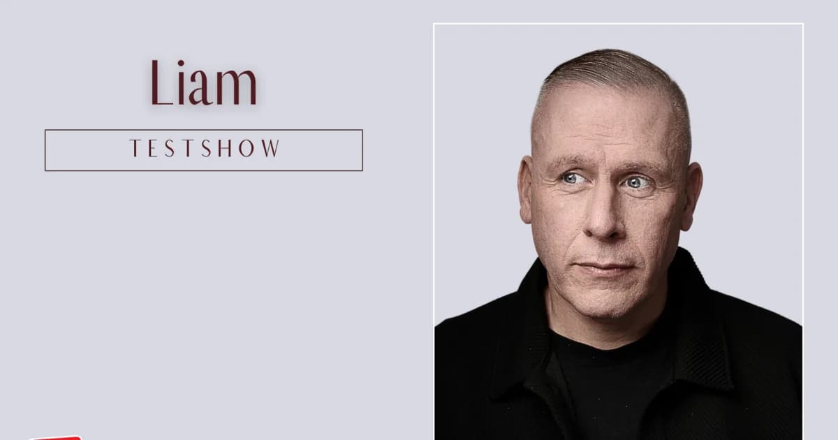 Liam Test Show