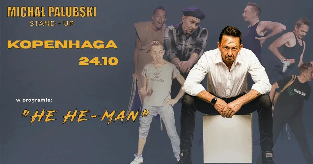 Stand-up KOPENHAGA | Michal Palubski: "He He Man"