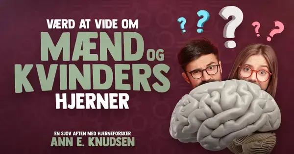 Værd at vide om mænds og kvinders hjerner – underholdende foredrag med Ann E. Knudsen