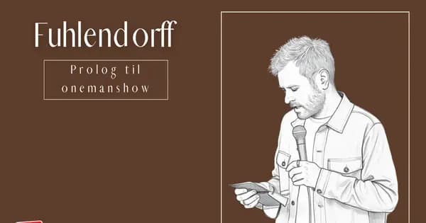 Fuhlendorff - Prologue to One-Man Show