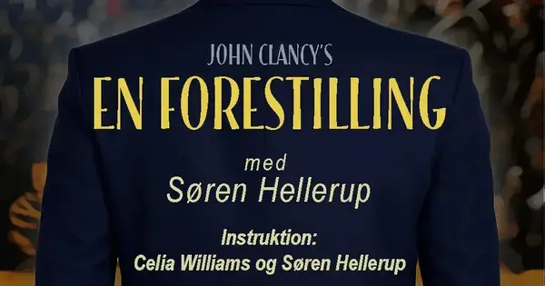 John Clancy's En Forestilling, med Søren Hellerup