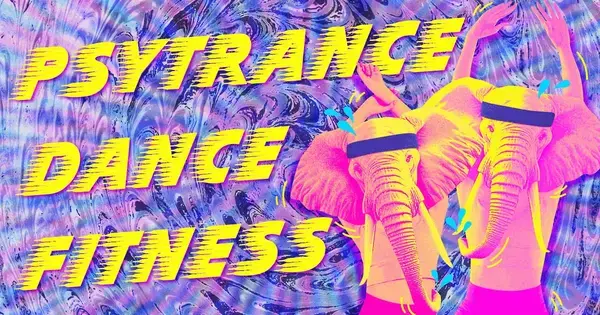 Psytrance dance fitness