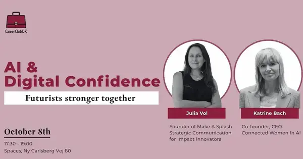 AI & Digital Confidence. Futurists stronger together. // Netværk - Career Club DK