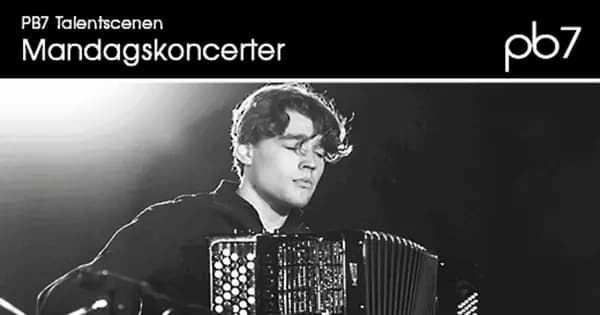 PB7talentscenen - Monday Concert