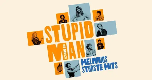 Stupid man - the Musical - UDSOLGT