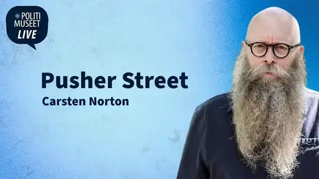 Politimuseet LIVE: Pusher Street med Carsten Norton