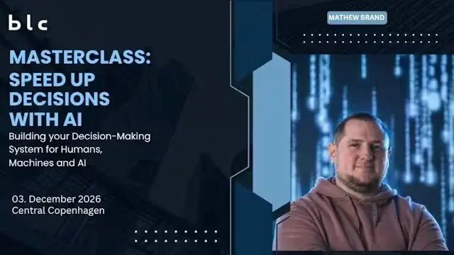 Masterclass: Accelerer beslutninger med AI – Byg dit beslutningssystem for mennesker, maskiner og AI
